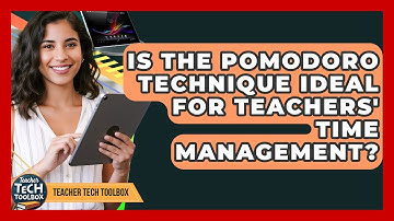 Is The Pomodoro Technique Ideal For Teachers
