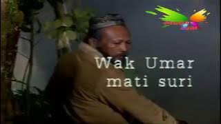 FTV HOROR RAMADHAN - SERAM,,,DIAMBIL DARI KISAH NYATA - WAK UMAR MATI SURI