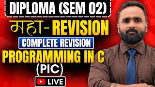 LIVE | Maha-REVISION | Complete Revision | Programming in C |PIC|Diploma Sem 02|Pradeep Giri Sir