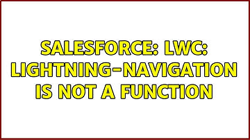Salesforce: LWC: lightning-navigation is not a function