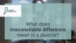 What Does Irreconcilable Difference Mean in a Divorce? Wealth