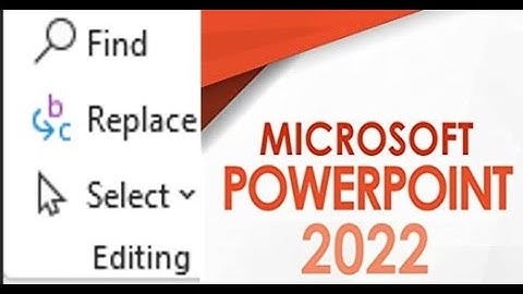 How to Use Find, Replace and Select All in PowerPoint 2022
