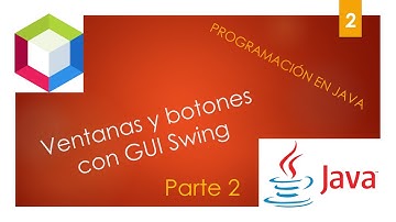 Programación en Java: Ventanas y botones con GUI Swing  Parte 2