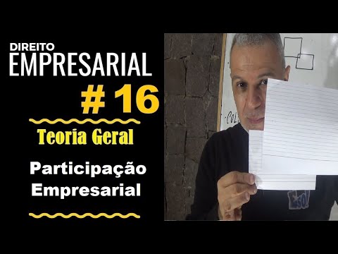 Direito Empresarial - Aula #16 - Participação Empresaria (É isso!)