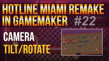 Hotline Miami Remake in GameMaker Studio #22 - Camera tilt/rotate