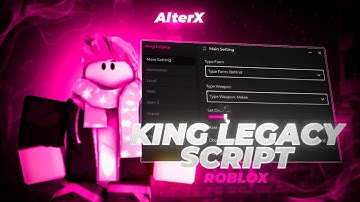 King Legacy Script [Free] | Roblox x King Legacy Executor | King Legacy Executor
