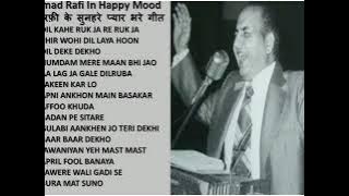 MOHAMMAD RAFI IN HAPPY MOOD मोहम्मद रफ़ी के सुनहरे प्यार भरे गीत Golden Romantic Hindi Songs Of Rafi
