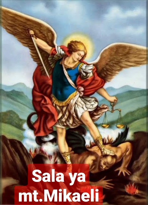 Sala Mt.Mikaeli,Malika mkuu#sala#malaika#mikaeli#mtakatifu#archangels