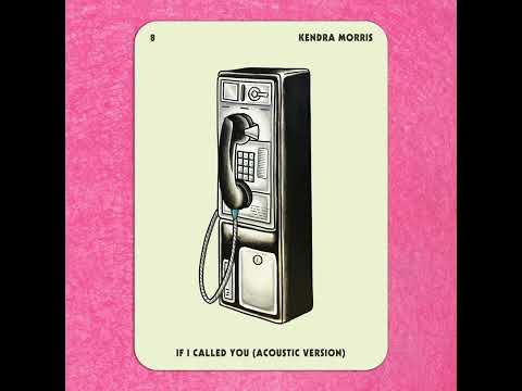 Kendra Morris - If I Called You (Acoustic Version) [OFFICIAL AUDIO]