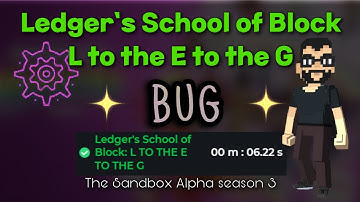Ledger`s School of Block - L to the G to the E // The Sandbox Alpha Season 3 // BUG