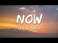 Olivia O'Brien - NOW (Lyrics)