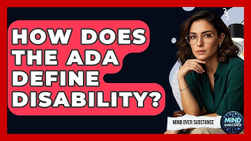 How Does The ADA Define Disability? - Mind Over Substance