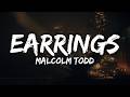 Malcolm Todd - Earrings (Lyrics)