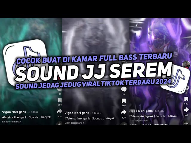 DJ SOUND JJ SEREM V15 FULL BASS GACOR KANE COCOK BUAT DI KAMAR MENGKANE VIRAL TIKTOK TERBARU 2024🎧 class=
