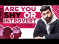 Do you hate being shy and introverted