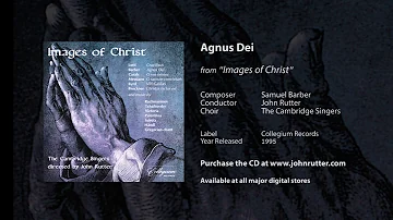 Agnus Dei - Samuel Barber, John Rutter, The Cambridge Singers