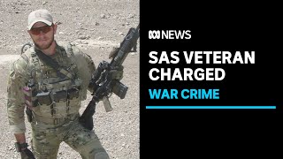 Australian Sas Veteran Charged With War Crime In Historic First Abc News