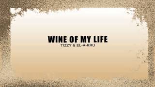 Wine of My Life - Tizzy & El-A-Kru | Antigua & Barbuda 2013