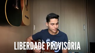 Liberdade Provisória- Henrique e Juliano (cover Bruno Braz). chords