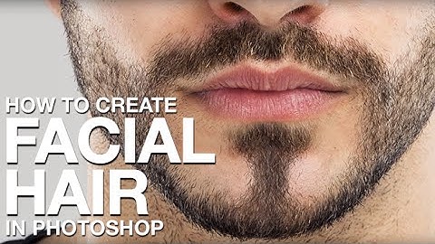 How to Create Facial Hair in Photoshop