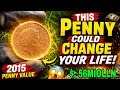 $,43000:This 2015 Penny Could Change Your Life