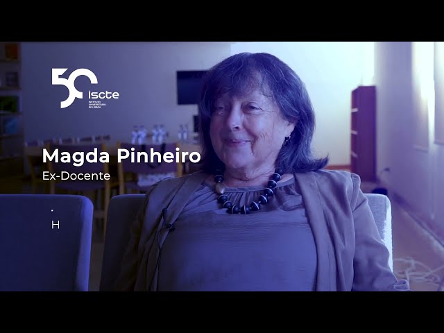 Entrevistas 50 anos do Iscte - Magda Pinheiro