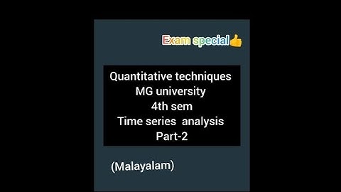 QT ||Bcom||Mg University ||Time series  Analysis||Exam Special||4th sem