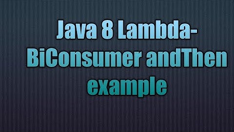 Java Lambda-BiConsumer andThen example