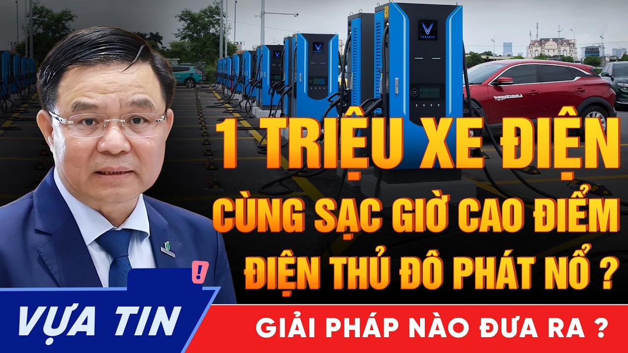 1 triệu xe điện cùng sạc giờ cao điểm - Lưới điện Thủ đô liệu có nổ tung