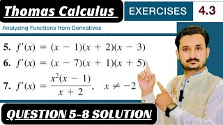 Thomas Calculus Exercise 4.3 Question 5 to 8 solution| Analyzing Functions from Derivatives by MSN||