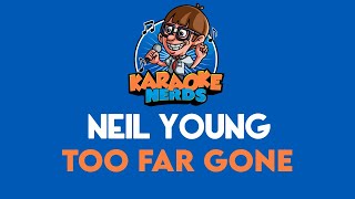 Neil Young - Too Far Gone (Karaoke)