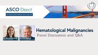 2021 ASCO Direct San Francisco | Hematological Malignancies Panel Discussion