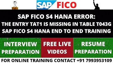 ERROR: THE ENTRY TAT1 IS MISSING IN TABLE T043G, SAP FICO S4 HANA TRAINING IN ENGLISH AND TELUGU