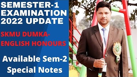 SEMESTER 1 EXAMINATION BIG UPDATE #SKMU #DUMKA #SEM1#2022#UPDATE#ENGLISHHONOURS#ba1styear