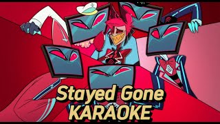 [FULL + LYRICS + VIDEO] STAYED GONE KARAOKE | Hazbin Hotel