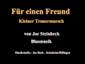 Fuer einen Freund - Kleiner Trauermarsch von Joe Steinbeck