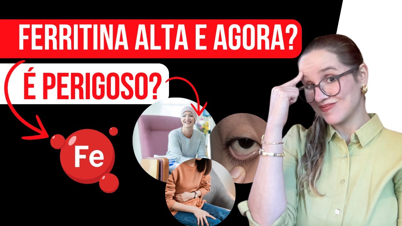 FERRITINA ALTA E BAIXA É PERIGOSO? O QUE FAZER? - YouTube