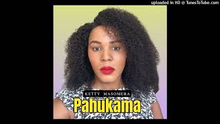 Ketty Masomera    Pahukama ( New Release 2024 )