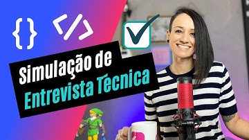 Simulação de ENTREVISTA TÉCNICA para PROGRAMADORES
