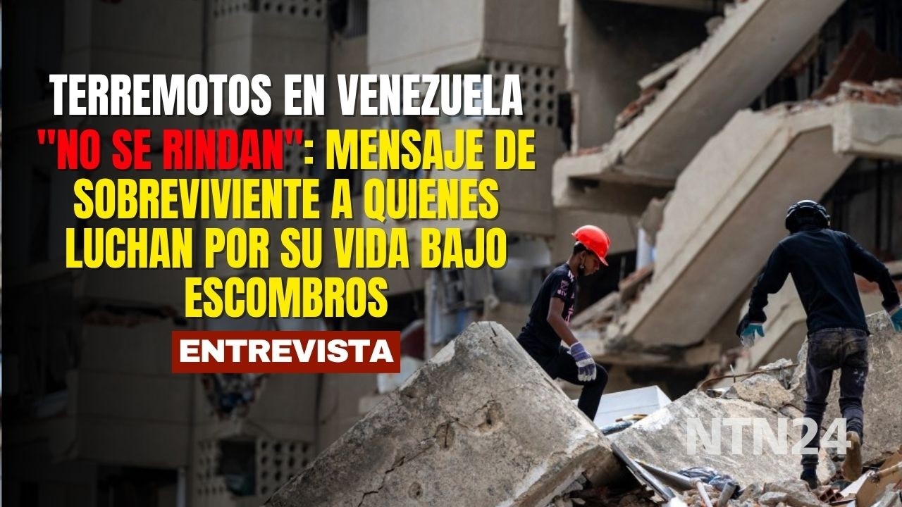 "No se rindan": mensaje de sobreviviente a quienes luchan por su vida bajo escombros en Venezuela