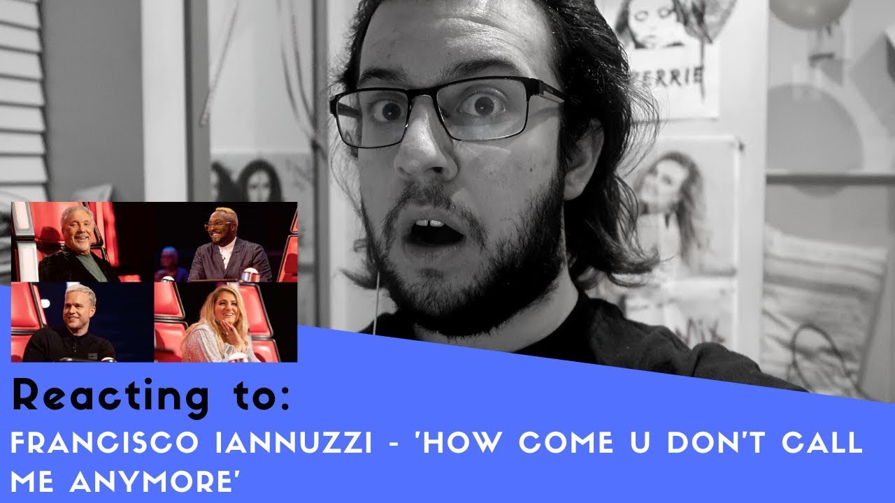 REACTING TO FRANCISCO IANNUZZI 'HOW COME U DONT CALL ME ANYMORE' THE