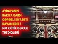 Avropanın Bakıya qarşı qərəzli siyasəti davam edir: Milli Məclisdə mühüm qərar təsdiqləndi