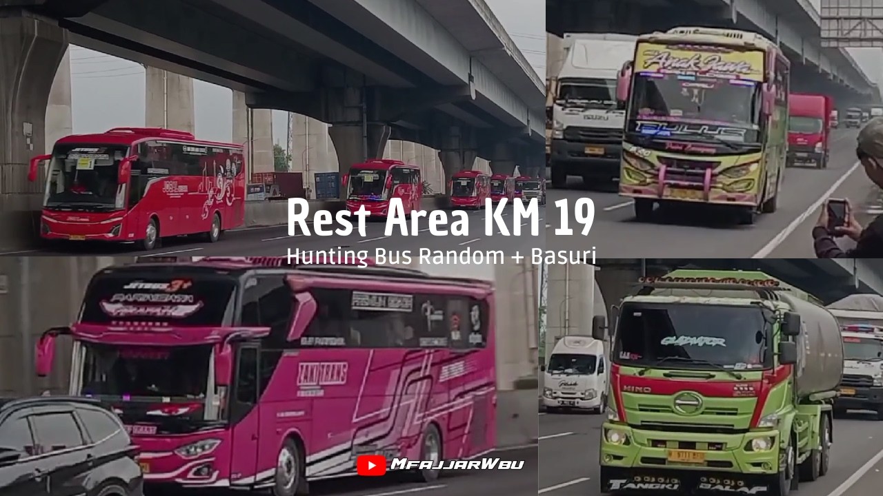 Hunting Bus Random Lewat Di Rest Area KM 19 🚌🎥