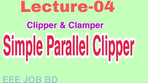 Clipper & Clamper || Simple Parallel Clipper || EEE Job Preparation ||