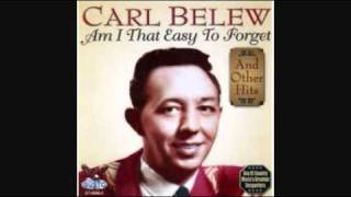 CARL BELEW - AM I THAT EASY TO FORGET