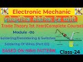 Module-6 Soldering/Desoldering & Switches| Soldering Of Wires (Part 02)| Class -24