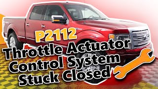 P2112 Throttle Actuator Control System Stuck Closed