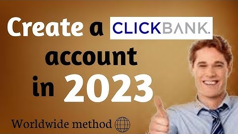 How to Create a Clickbank Account from Anywhere in the World(including Nigeria)