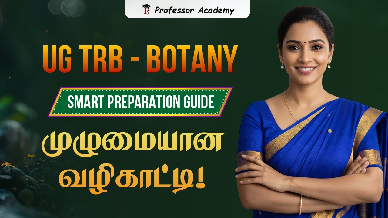 UG TRB Botany | Smart Preparation Guide | முழுமையான வழிகாட்டி | Professor Academy