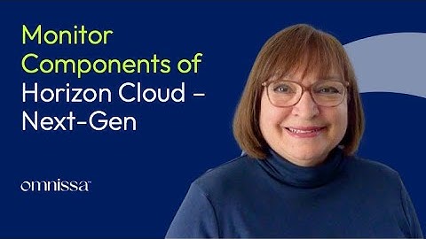 Monitoring Horizon Cloud Components